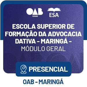 5545 Escola Superior de Formação da Advocacia Dativa – Maringá - Noções Gerais