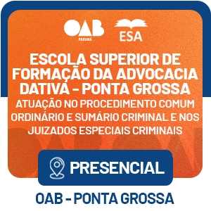 5569 Escola Superior de Formação da Advocacia Dativa – Atuação no Procedimento Comum Ordinário e Sumário Criminal e nos Juizados Especiais Criminais