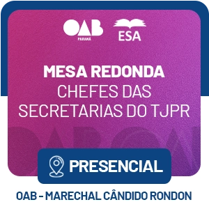 5661 MESA REDONDA - Chefes das secretarias do TJPR - comarca de Marechal Cândido Rondon