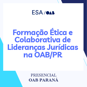 5697 Formação Ética e Colaborativa de Lideranças Jurídicas na OAB/PR