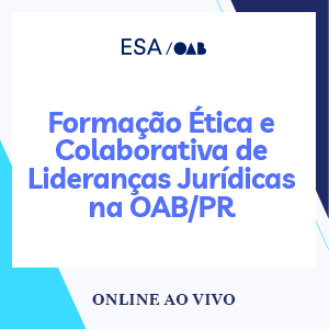 5698 Formação Ética e Colaborativa de Lideranças Jurídicas na OAB/PR