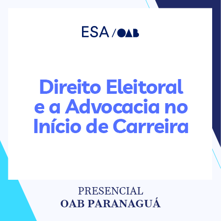 5736 Direito Eleitoral e a Advocacia no Início de Carreira 