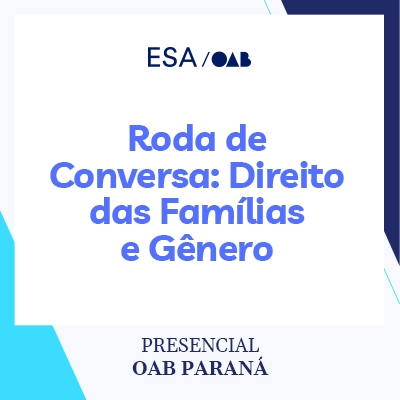 5753 Roda de Conversa: Direito das Famílias e Gênero, seguido do lançamento do livro