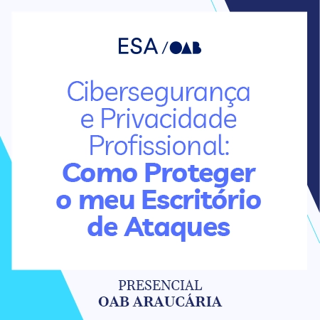 5890 Cibersegurança e Privacidade Profissional: Como proteger o meu escritório de ataques