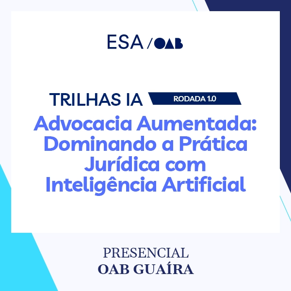 5896 - Trilhas IA - Rodada 1.0 - Advocacia Aumentada: dominando a prática jurídica com inteligência artificial