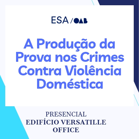 5912 A Produção da Prova nos Crimes Contra Violência Doméstica