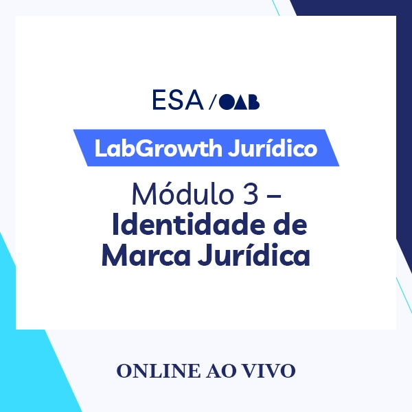 5929 LabGrowth Jurídico: a Jornada do Crescimento Estratégico na Advocacia - Módulo 3 – Identidade de Marca Jurídica