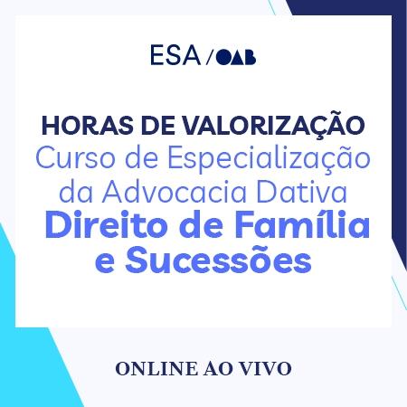  5971 Curso de Especialização da Advocacia Dativa - Horas de Valorização - Direito de Família e Sucessões