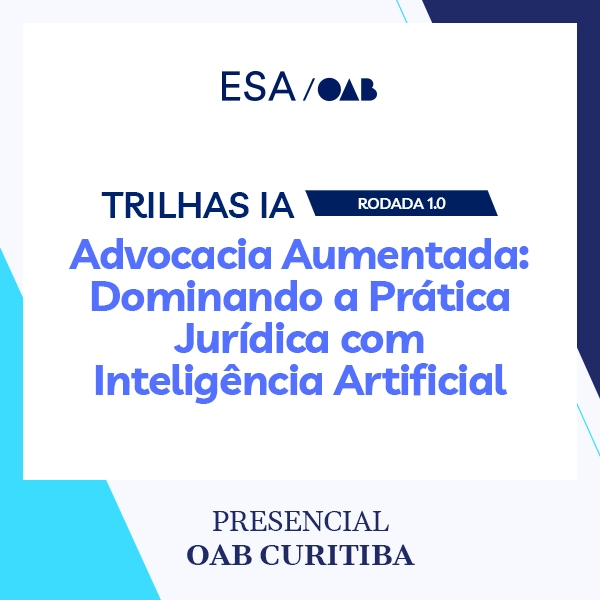 5999 Trilhas IA - Rodada 1.0 - Advocacia Aumentada: Dominando a Prática Jurídica com Inteligência Artificial