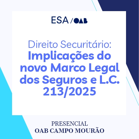 6004 Direito Securitário: Implicações do novo Marco Legal dos Seguros e L.C. 213/2025