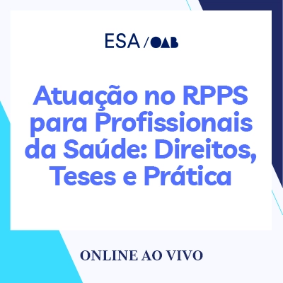 6018 Atuação no RPPS para Profissionais da Saúde: Direitos, Teses e Prática
