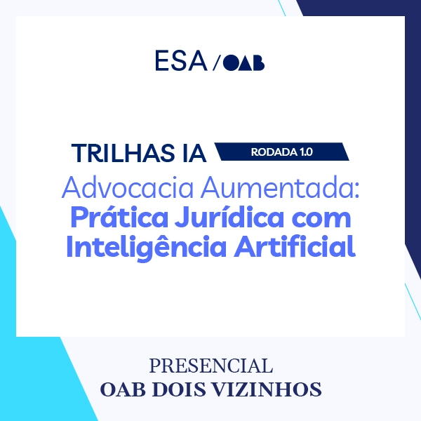 6046 Trilhas IA - Rodada 1.0 - Advocacia Aumentada: Prática Jurídica com Inteligência Artificial