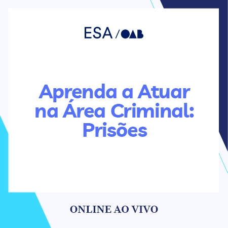 6048 Aprenda a atuar na área criminal: PRISÕES 