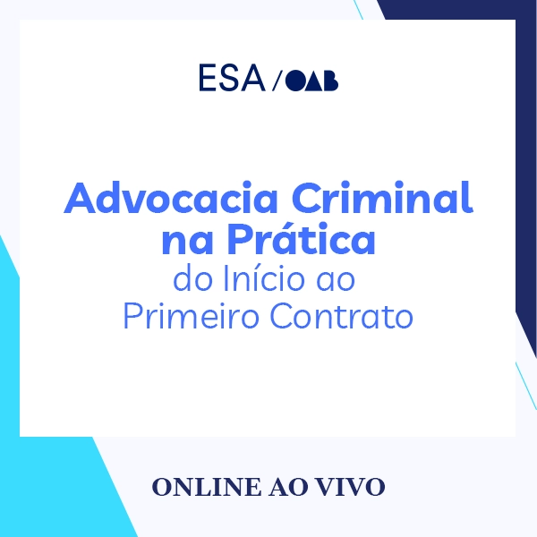 6125 Advocacia Criminal na Prática – Do início ao primeiro contrato