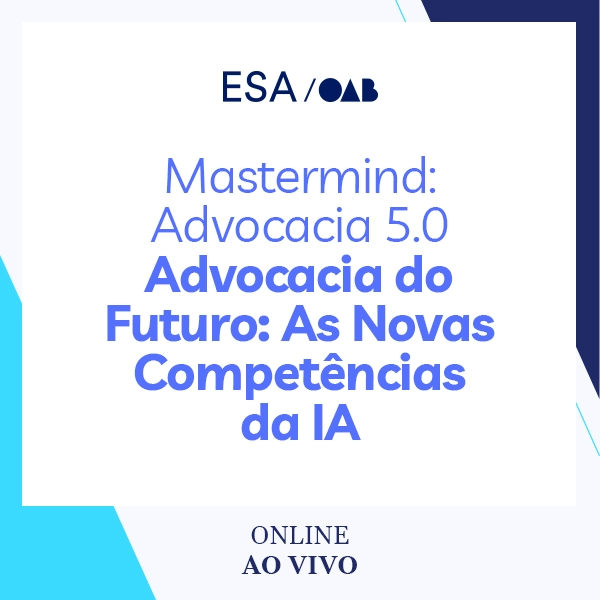6135 Mastermind: Advocacia 5.0  - Advocacia do Futuro: As novas Competências da IA