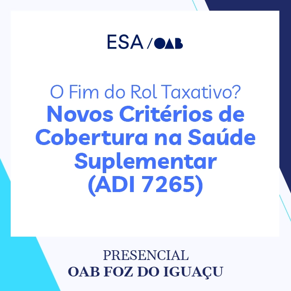 6193 O Fim do Rol Taxativo? Novos Critérios de Cobertura na Saúde Suplementar (ADI 7265)