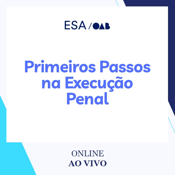 6202 Primeiros Passos na Execução Penal