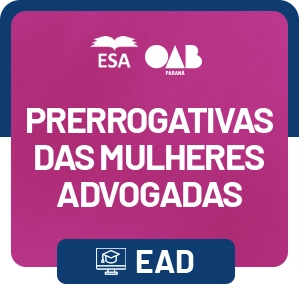 Prerrogativas das Mulheres Advogadas